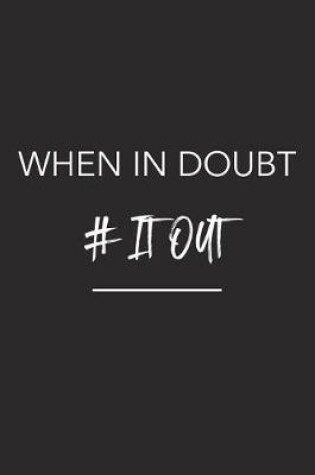 Cover of When in Doubt Hashtag It Out