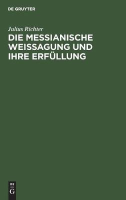 Book cover for Die messianische Weissagung und ihre Erfullung