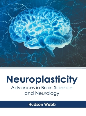 Cover of Neuroplasticity: Advances in Brain Science and Neurology