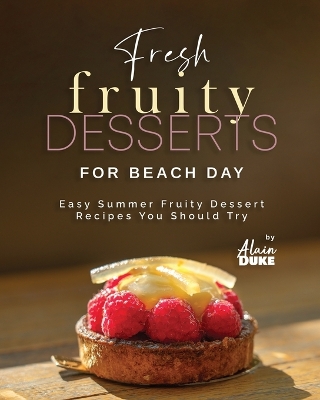 Book cover for Fresh Fruity Desserts for Beach Day