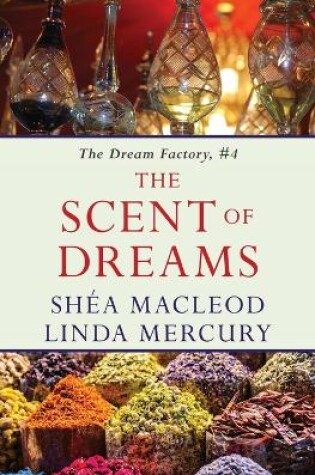 Cover of The Scent of Dreams