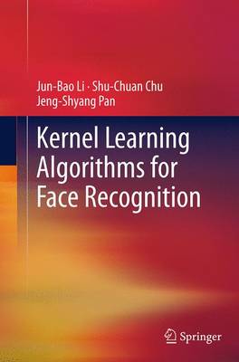 Book cover for Kernel Learning Algorithms for Face Recognition