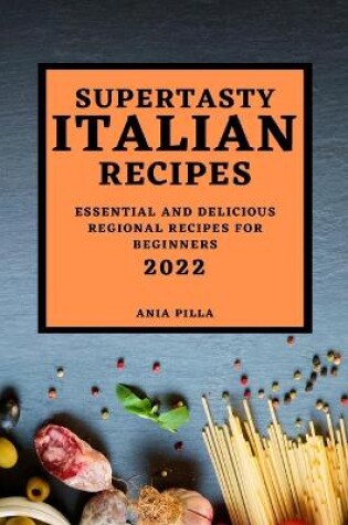 Cover of Supertasty Italian Recipes 2022