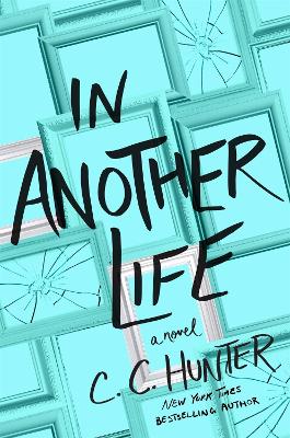 In Another Life by C C Hunter