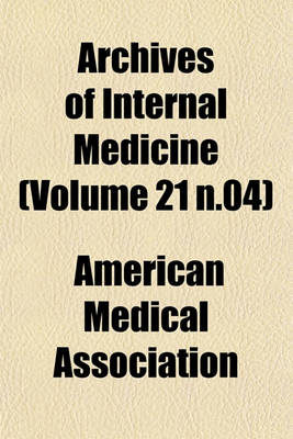 Book cover for Archives of Internal Medicine (Volume 21 N.04)