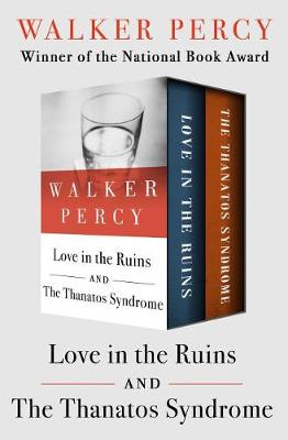 Book cover for Love in the Ruins and the Thanatos Syndrome