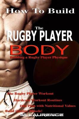 Book cover for How To Build The Rugby Player Body