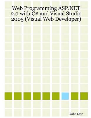 Book cover for Web Programming ASP.NET 2.0 With C# and Visual Studio 2005 (Visual Web Developer)