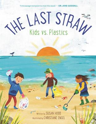 Book cover for The Last Straw: Kids vs. Plastics