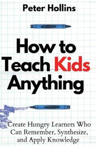 Cover of How to Teach Kids Anything