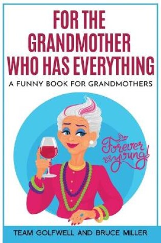 Cover of For the Grandmother Who Has Everything