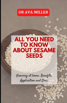 Book cover for All You Need to Know About Sesame Seed