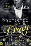 Book cover for Protected by Dray