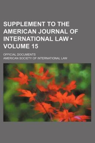 Cover of Supplement to the American Journal of International Law (Volume 15); Official Documents