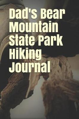 Book cover for Dad's Bear Mountain State Park Hiking Journal