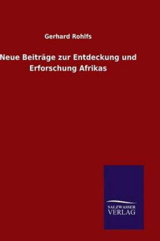 Cover of Neue Beitrage zur Entdeckung und Erforschung Afrikas