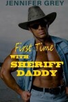 Book cover for First Time with Sheriff Daddy