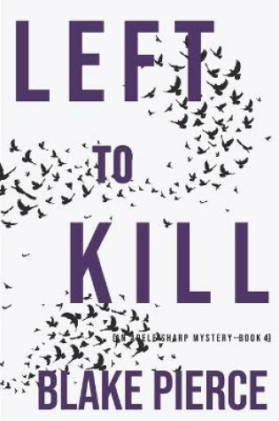 Cover of Left to Kill (An Adele Sharp Mystery-Book Four)
