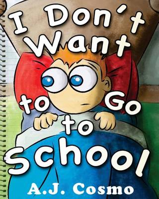 Book cover for I Don't Want to Go to School
