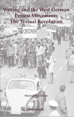 Cover of Writing and the West German Protest Movements: The Textual Revolution