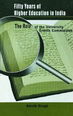 Book cover for Fifty Years of Higher Education in India