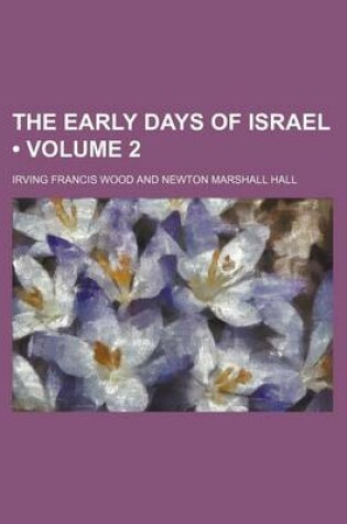 Cover of The Early Days of Israel (Volume 2 )