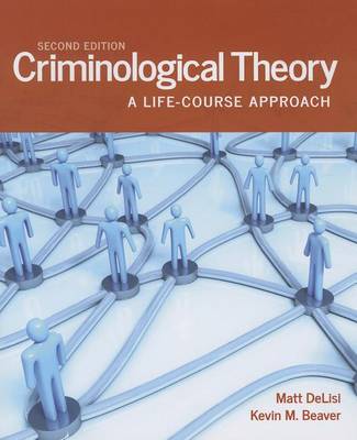 Book cover for Criminological Theory: A Life-Course Approach