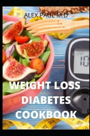 Cover of Weight Loss Diabetes Cookbook