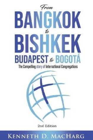 Cover of From Bangkok to Bishkek, Budapest to Bogota