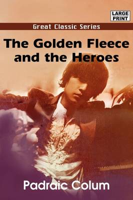 Book cover for The Golden Fleece and the Heroes