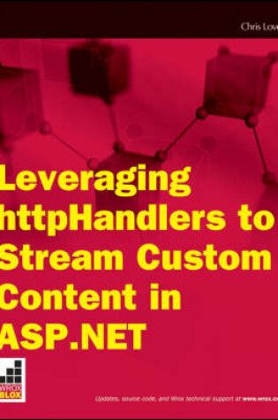 Cover of Leveraging httpHandlers to Stream Custom Content in ASP.NET