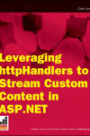 Book cover for Leveraging httpHandlers to Stream Custom Content in ASP.NET