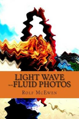 Cover of Light Wave --Fluid Photos