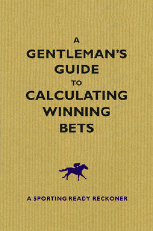 Cover of A Gentleman's Guide to Calculating Winning Bets