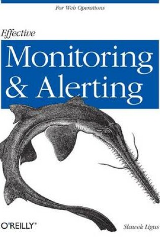 Cover of Effective Monitoring and Alerting