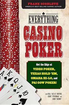 Book cover for Everything Casino Poker: Get the Edge at Video Poker, Texas Hold'em, Omaha Hi-Lo, and Pai Gow Poker!