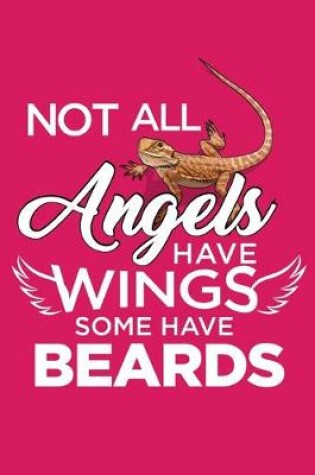 Cover of Not All Angels Have Wings Some Have Beards