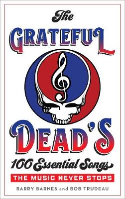 Book cover for The Grateful Dead's 100 Essential Songs