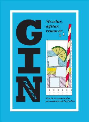 Book cover for Gin: Mezclar, Agitar, Remover