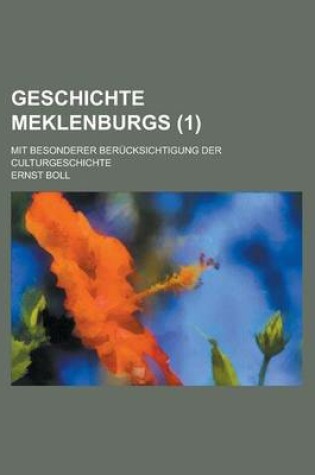 Cover of Geschichte Meklenburgs; Mit Besonderer Berucksichtigung Der Culturgeschichte (1 )