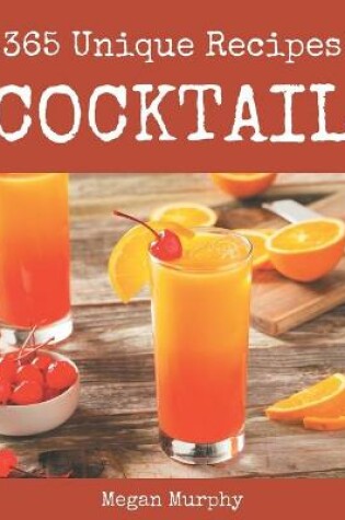 Cover of 365 Unique Cocktail Recipes