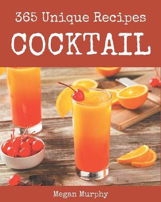 Book cover for 365 Unique Cocktail Recipes