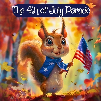 Book cover for The 4th of July Parade