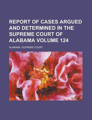 Book cover for Report of Cases Argued and Determined in the Supreme Court of Alabama (Volume 35)