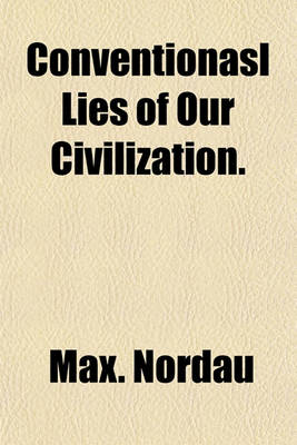 Book cover for Conventionasl Lies of Our Civilization.