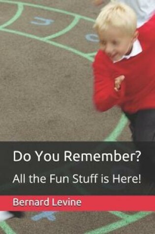 Cover of Do You Remember? All the Fun Stuff Is Here!