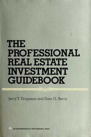 Cover of The Professional Real Estate Investment Guidebook