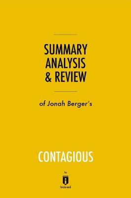 Book cover for Summary, Analysis & Review of Jonah Berger's Contagious by Instaread