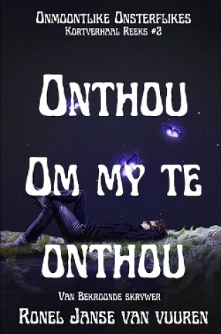 Cover of Onthou om my te Onthou