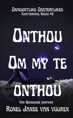 Book cover for Onthou om my te Onthou